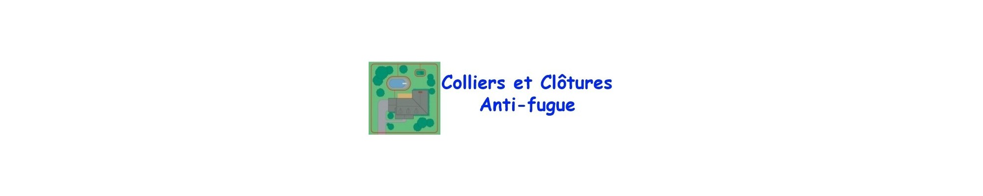 Colliers et clôtures anti-fugue pour chien